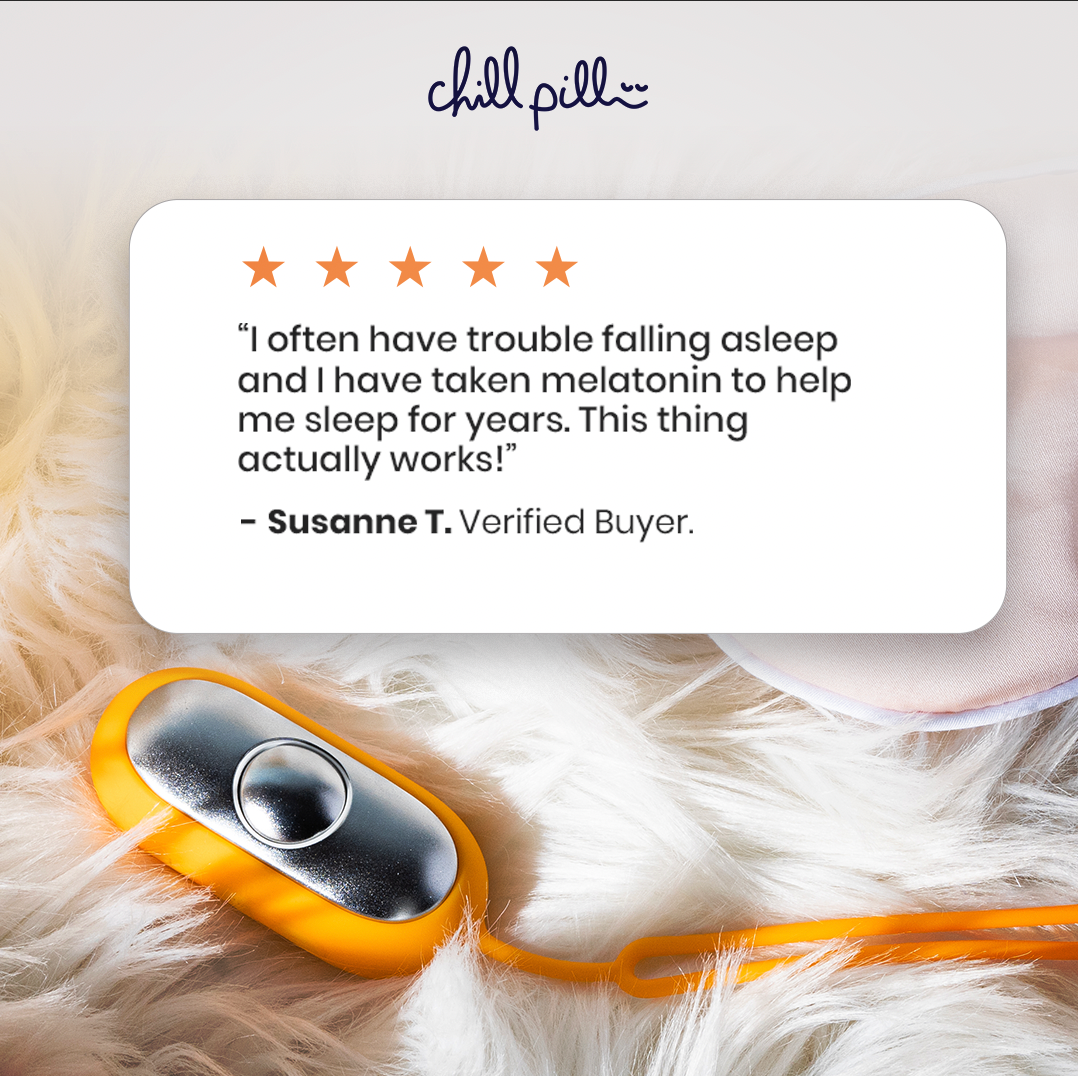 "I often have trouble falling asleep and I have taken melatonin to help me sleep for years. This thing actually works!" -Susanne T. Verified Buyer