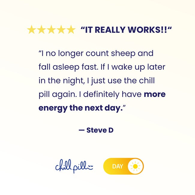 Five-star review for Chill Pill, praising its effectiveness for better sleep and increased energy, by Steve D