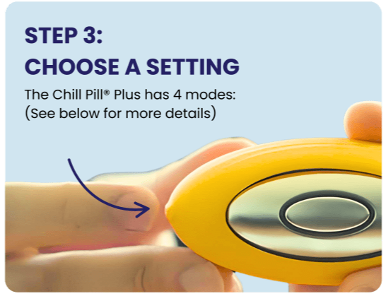 Hands holding the Chill Pill Plus, pressing the button to change its mode setting.