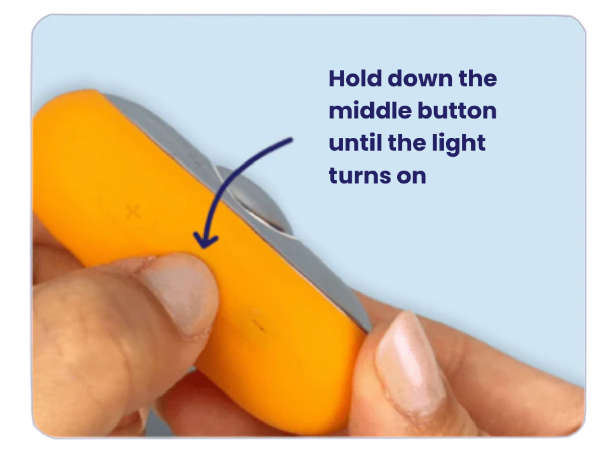 step 2: hold middle button until light comes on